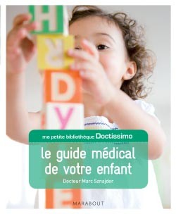 http://www.blogblogyaquelquun.be/bbqq1/wp-content/uploads/2013/07/9782501086141-guide-medical-votre-enfant_g.jpg