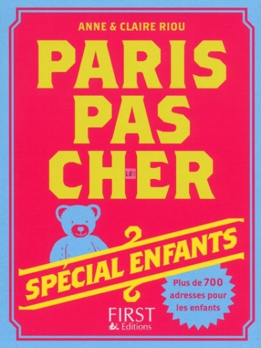 http://www.blogblogyaquelquun.be/bbqq1/wp-content/uploads/2013/07/first_editions_-_paris_pas_cher_2013_-_sp_cial_enfants.jpg